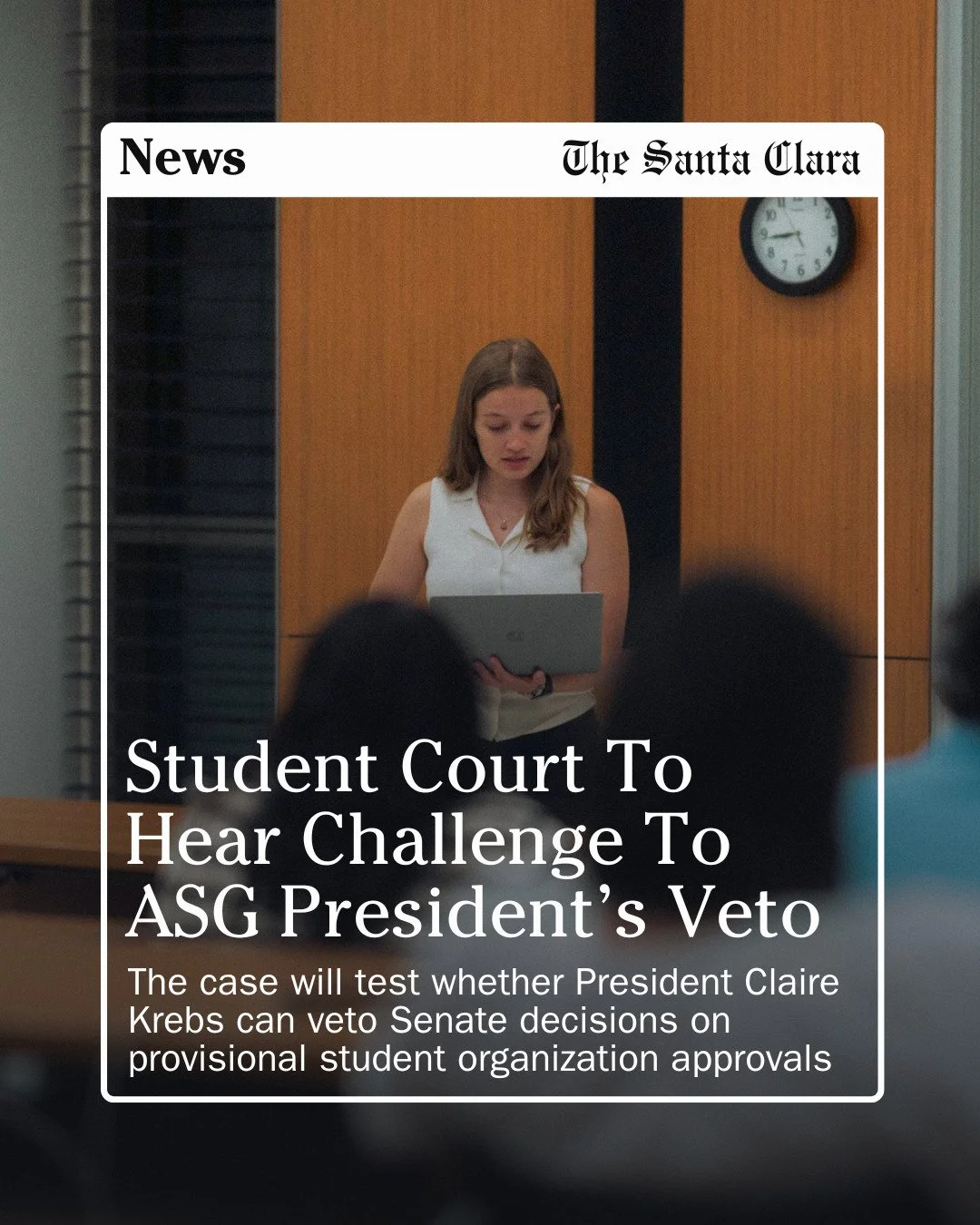 Santa Clara University&rsquo;s Student Court will hear a challenge on Monday over whether Associated Student Government President Claire Krebs &rsquo;26 had authority to veto the Student Senate&rsquo;s decision not to approve two student organization