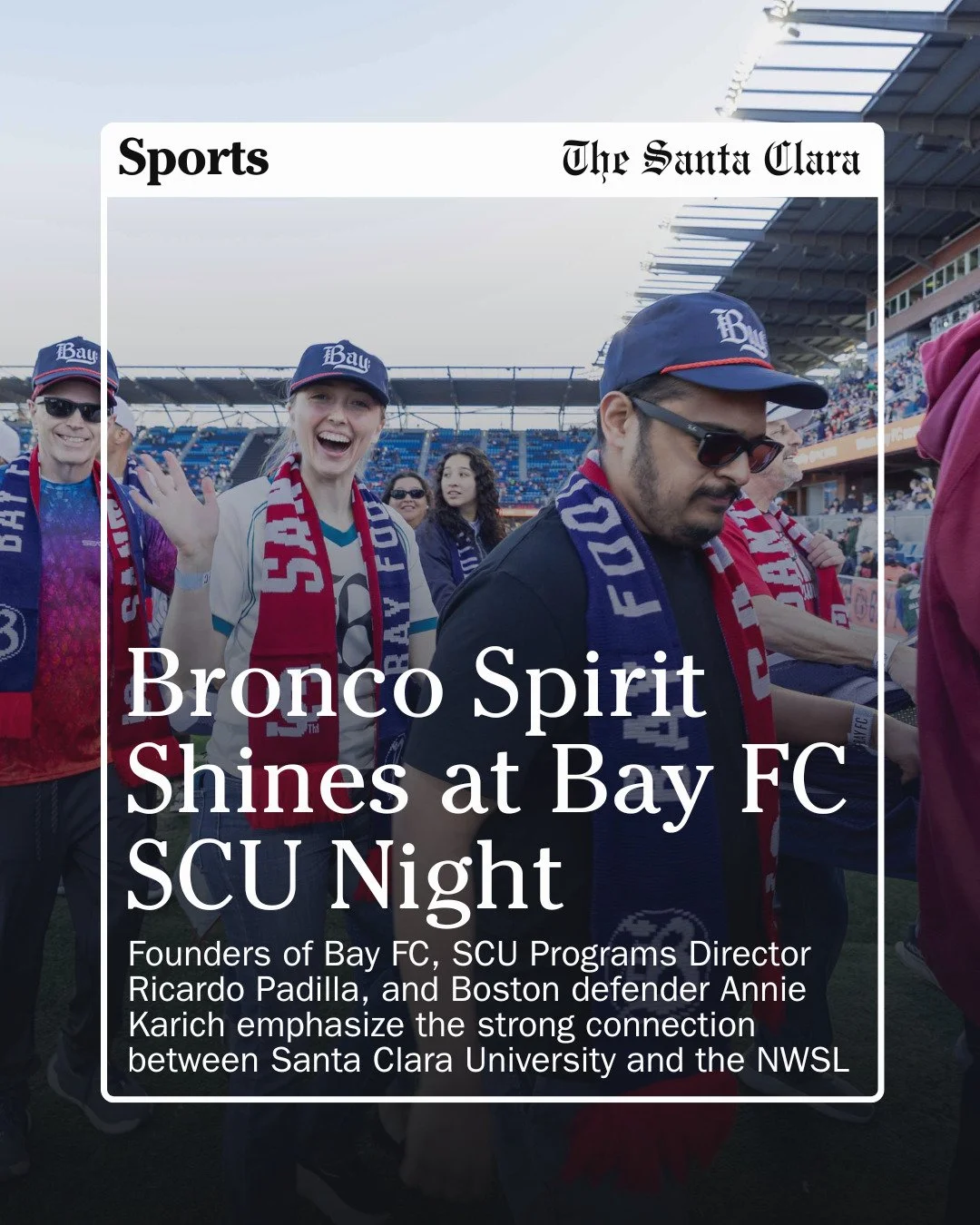 Santa Clara University alumni-founded NWSL team Bay FC (3-2-3) hosted Boston Legacy FC (2-3-5) on Friday, May 15 at PayPal Park. Bay FC co-founders include former Bronco women&rsquo;s soccer players Brandi Chastain &rsquo;91, Danielle Slaton &rsquo;0
