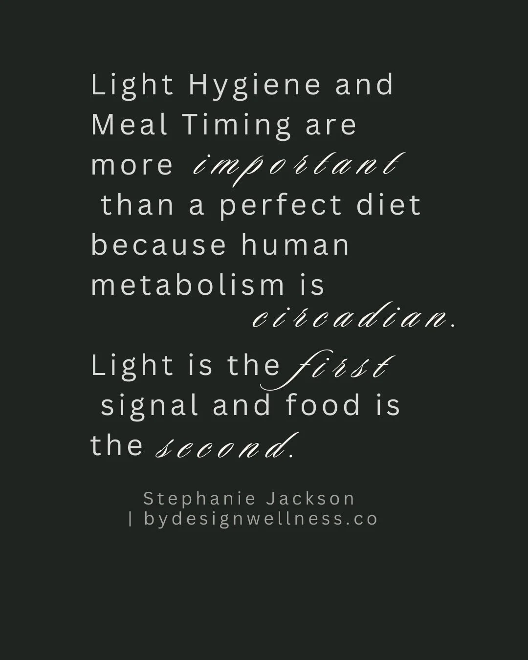 Light Hygiene and Meal Timing are More Important than a perfect Diet

Light exposure is the most powerful circadian lever.

Light controls every hormone in the body.
Understanding your current patterns around light helps explain certain health issues