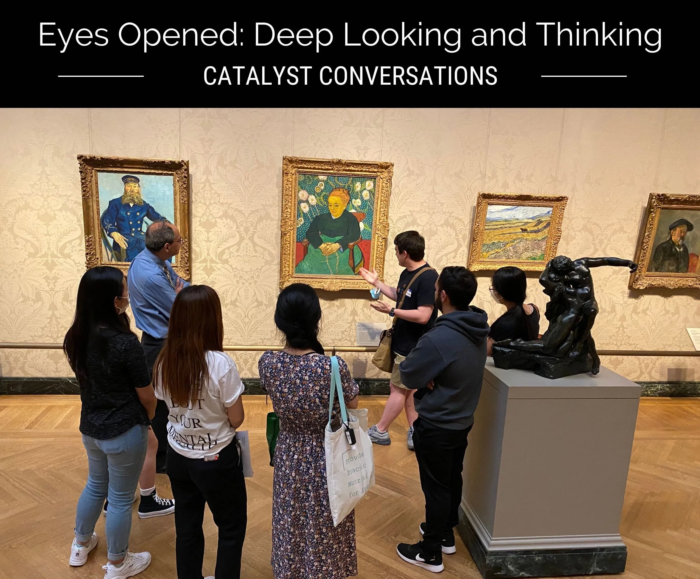 Eyes Opened: Deep Looking and Thinking