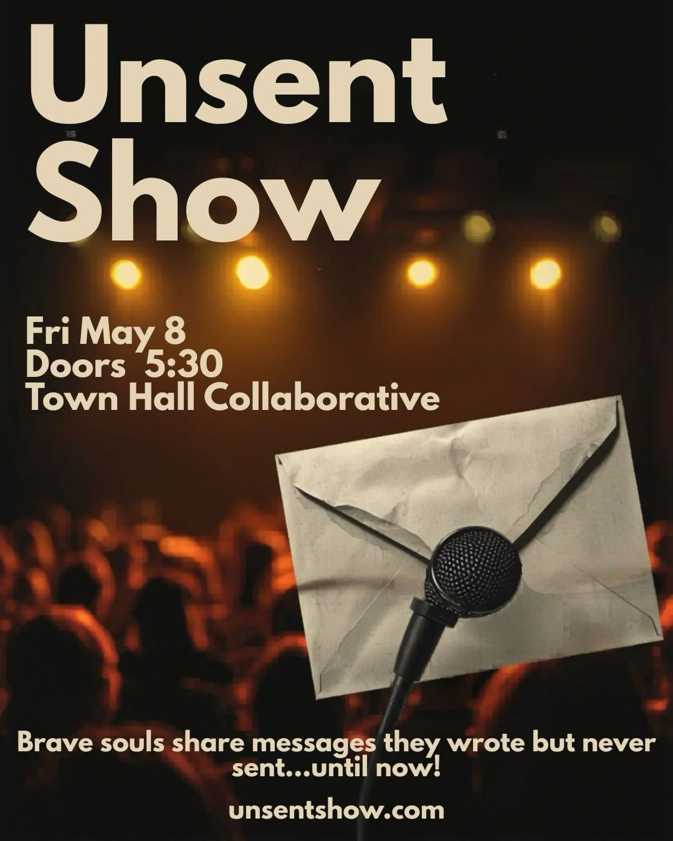 We can&rsquo;t wait to see you all for our big Unsent Show on May 8 - this is our last show in 2026! 

10 brave souls will get on the mic to share messages they wrote but never sent. Plus tons of great raffle prizes, tacos, full bar, music, surprise 