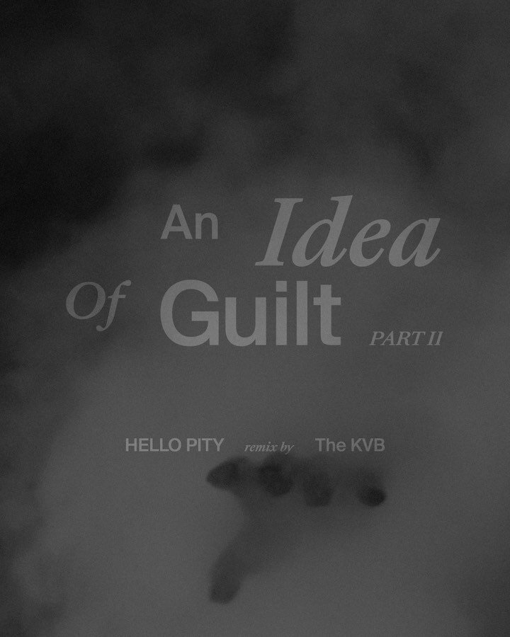 𝐀𝐧 𝐈𝐝𝐞𝐚 𝐎𝐟 𝐆𝐮𝐢𝐥𝐭 &bull; ᴘᴀʀᴛ ɪɪ @hellopityband 𝓇𝑒𝓂𝒾𝓍 𝒷𝓎 @thekvb  Official release on July 26, 2023 &bull; @duchessbox

Music video directed by @cdrc.gttt  images by @peerrunge @blokstudio  HelloPity  @gaelpettinaroli @kqlin_day.r 