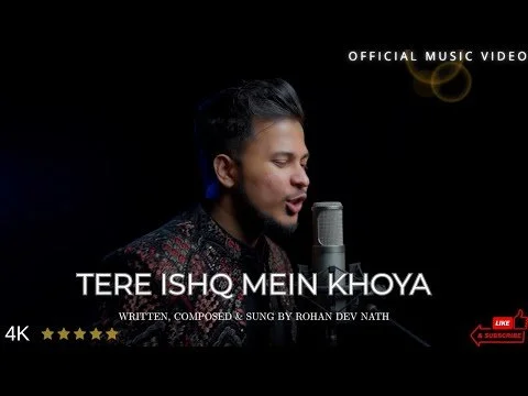 Tere Ishq Mein Khoya | Original Romantic Song | Rohan Dev Nath | Eternal Love