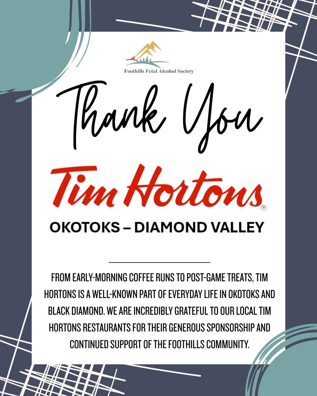 Community is always on the menu! ☕💛

A warm thank-you to the @timhortons.okotoksdv in Okotoks and Black Diamond for joining us as a Hole Sponsor at the 2026 Foothills Fetal Alcohol Society Charity Golf Tournament!

From early-morning coffee runs and
