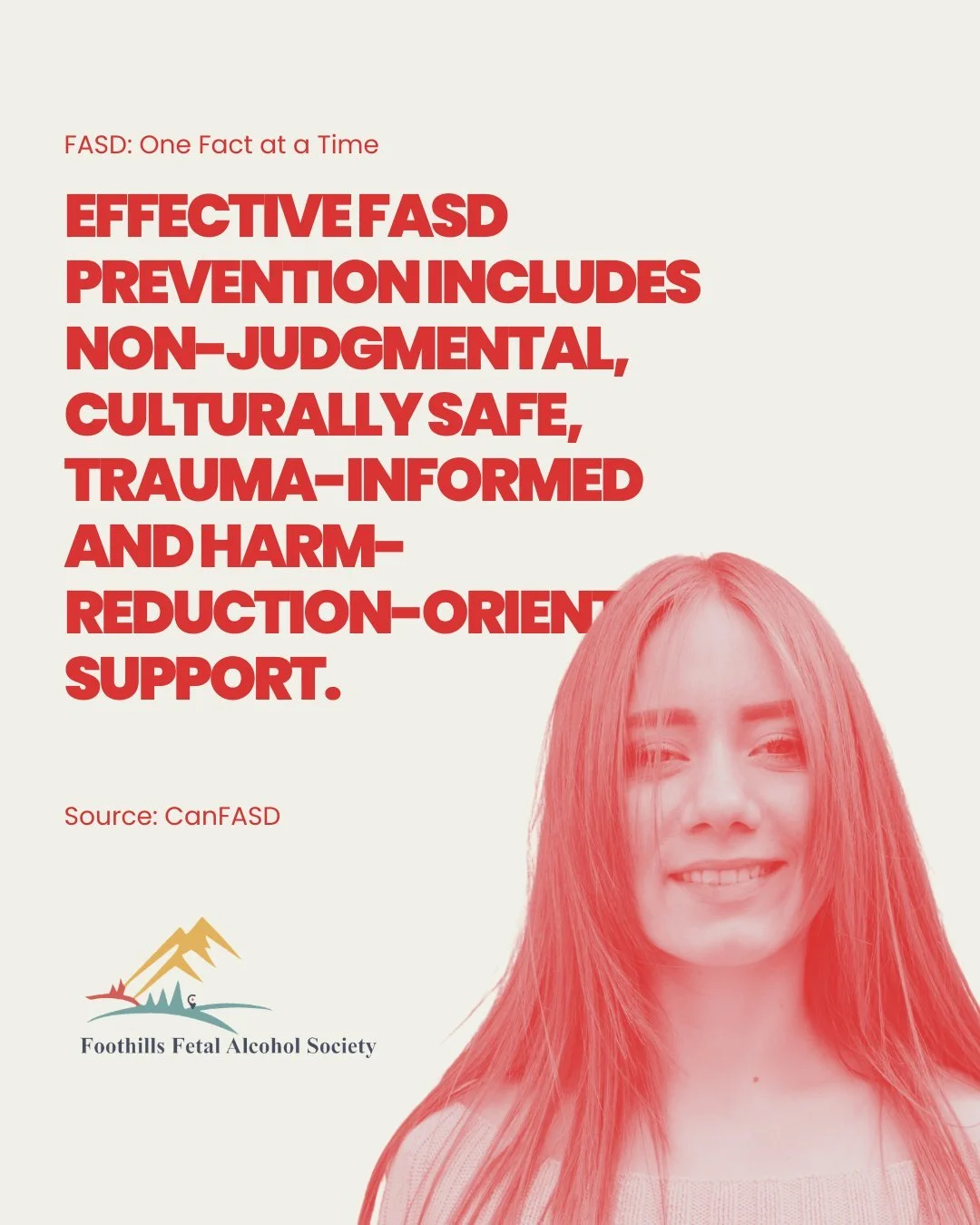FASD prevention starts with support, not judgment.

Effective FASD prevention is about more than simply telling people not to drink during pregnancy. It means creating spaces where people feel safe asking for help &mdash; without fear of shame, blame