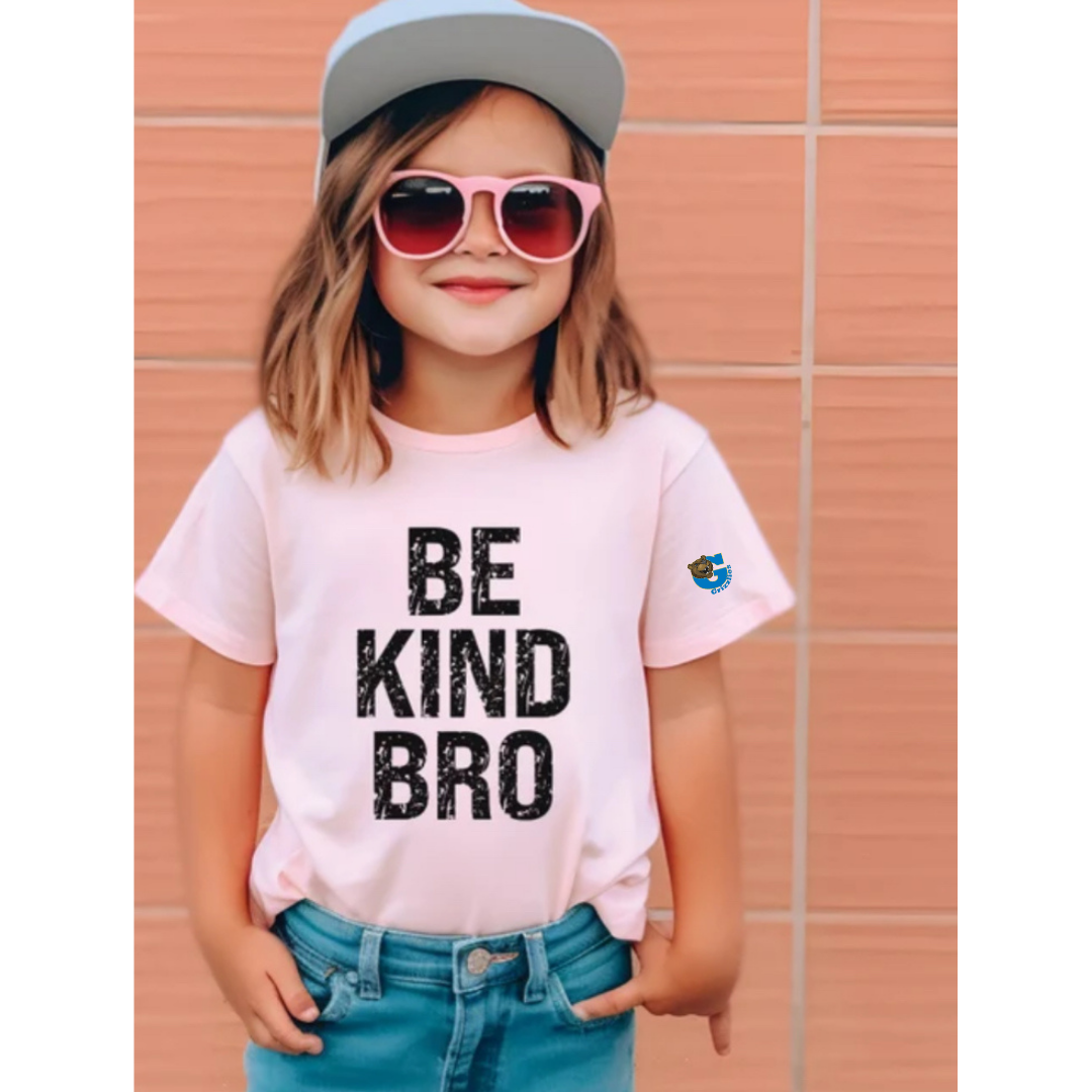 Be Kind Bro. Adult Sizes.