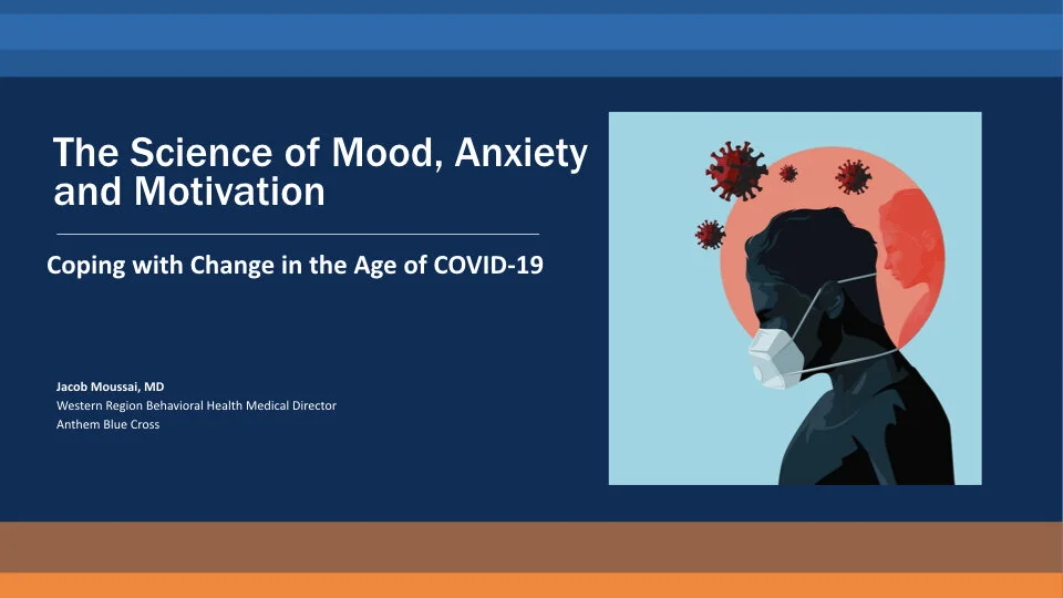 The Science of Mood, Anxiety, and Motivation