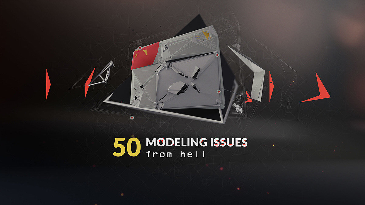 50 Modeling Issues From Hell