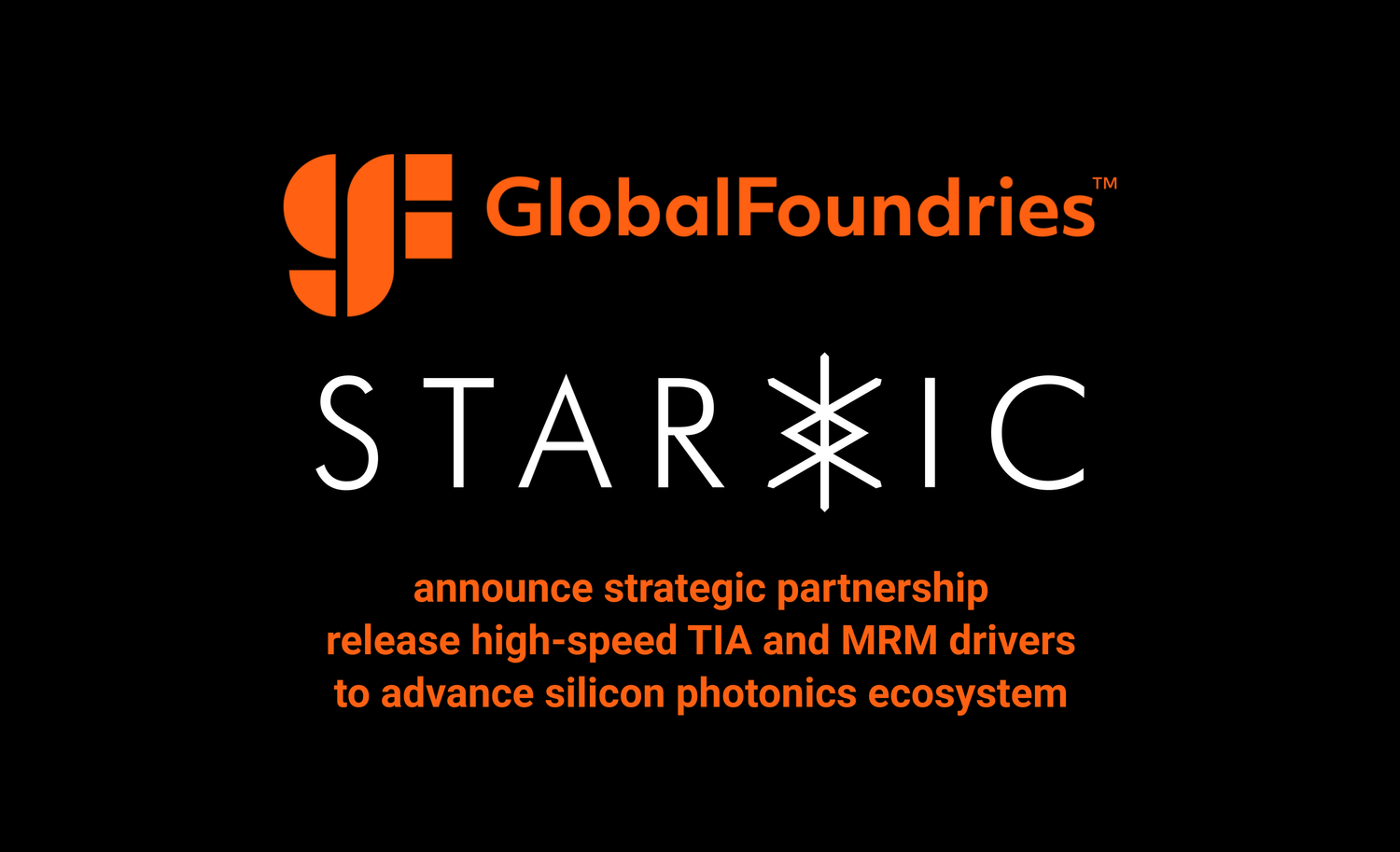 StarIC and GlobalFoundries Announce Strategic Partnership to Advance Silicon Photonics Ecosystem