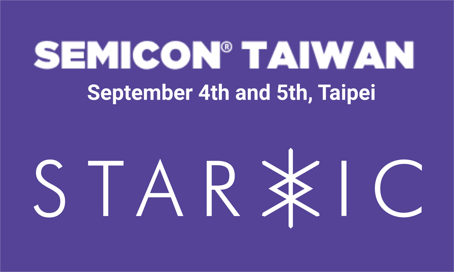 StarIC at Semicon Taiwan 2024