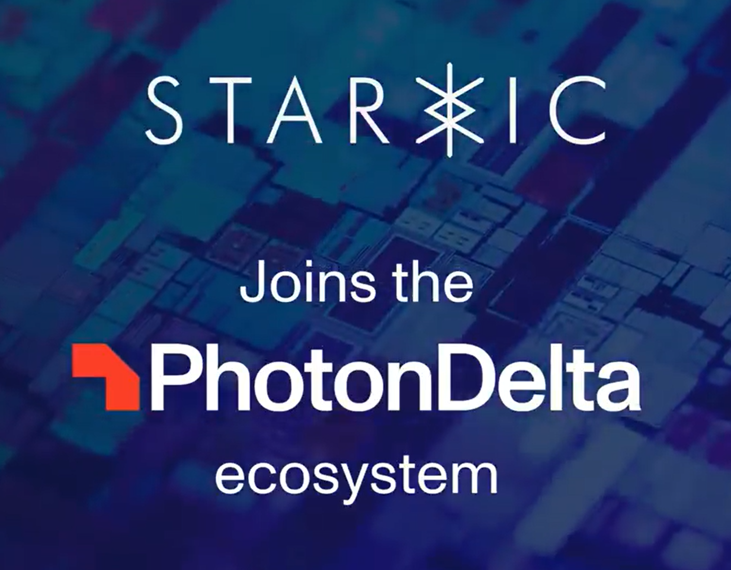 StarIC Joins PhotonDelta as Ecosystem Partner