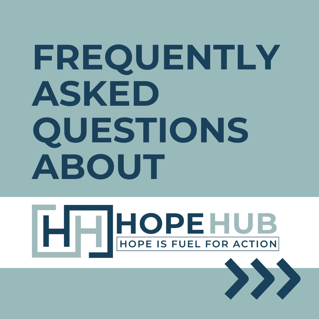 Frequently Asked Questions about HopeHub