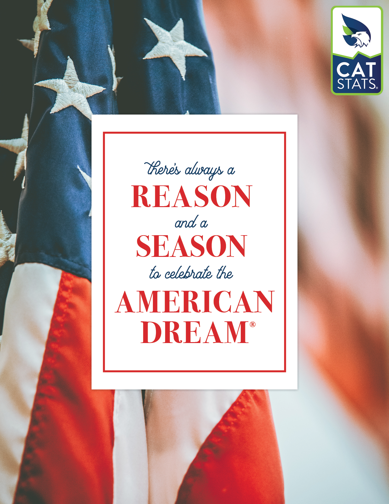 There's Always a Reason & A Season to Celebrate the American Dream