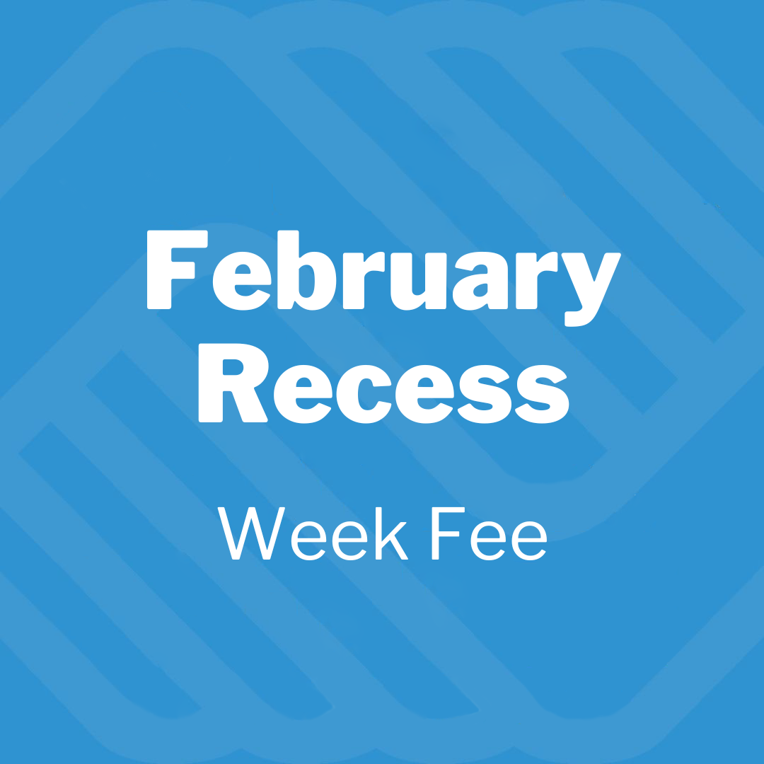 February Recess - Week Fee