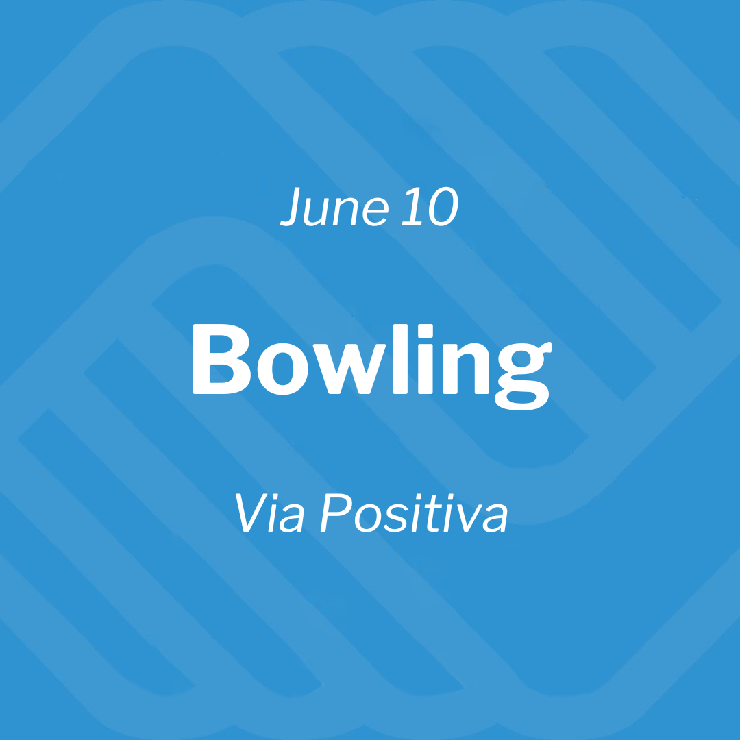 Wednesday, June 10 – Bowling