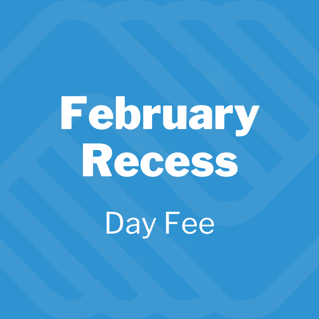 February Recess - Day Fee
