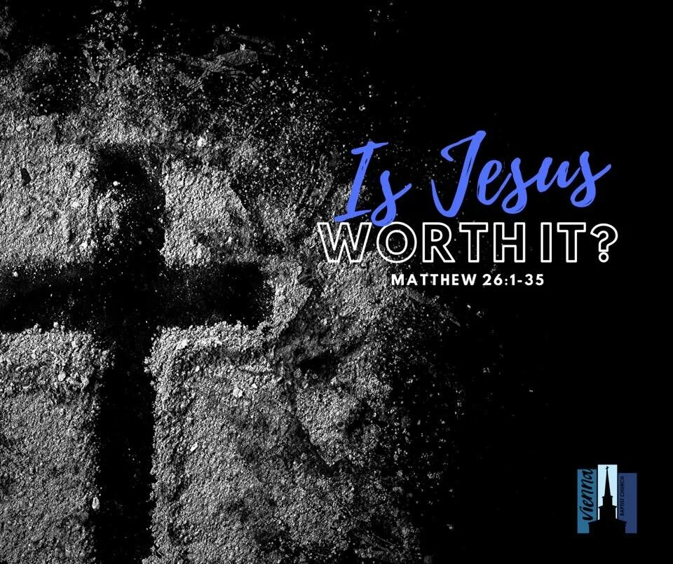 "Is Jesus Worth It?" - March 15, 2020