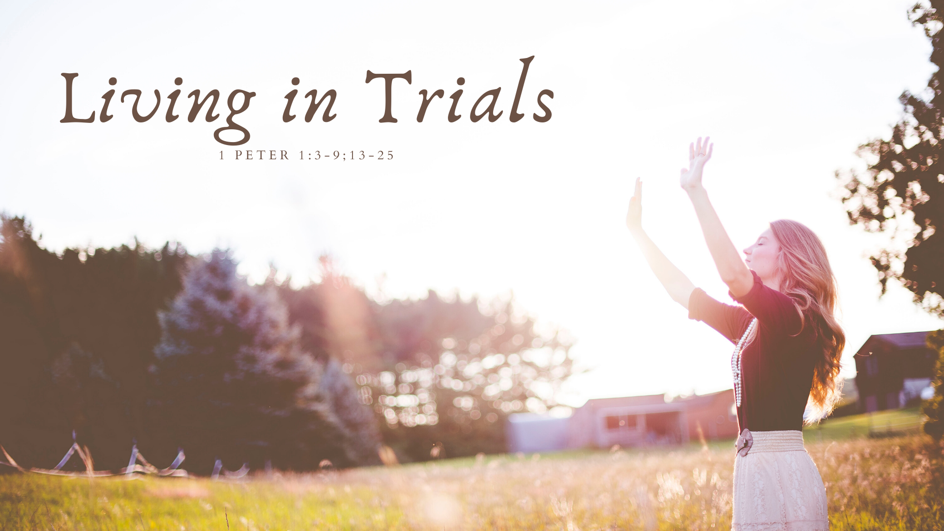 "Living In Trials" - April 19, 2020