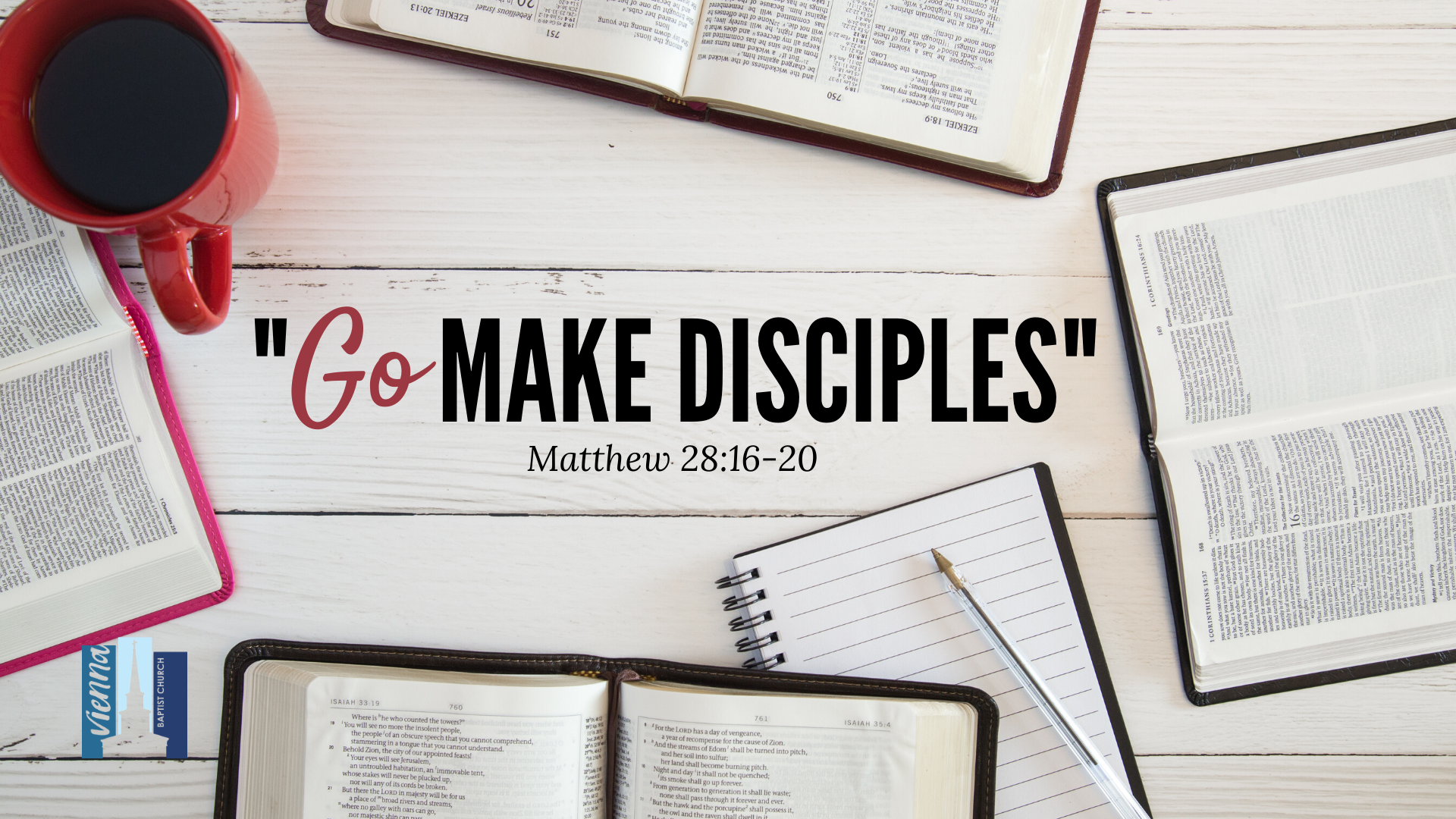 "Go Make Disciples" - May 17, 2020