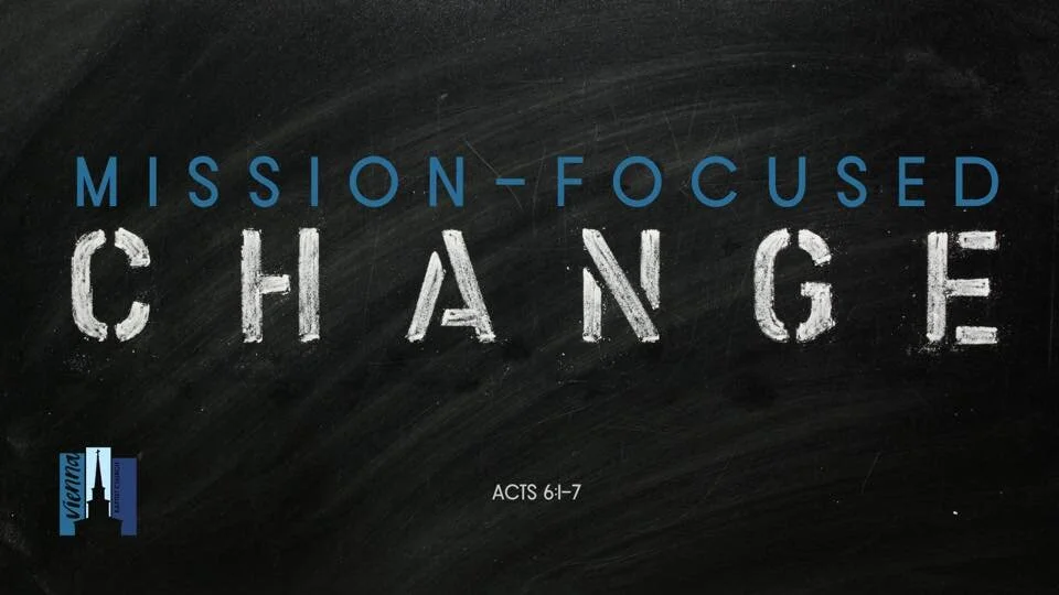 "Mission Focused Change" August 30, 2020