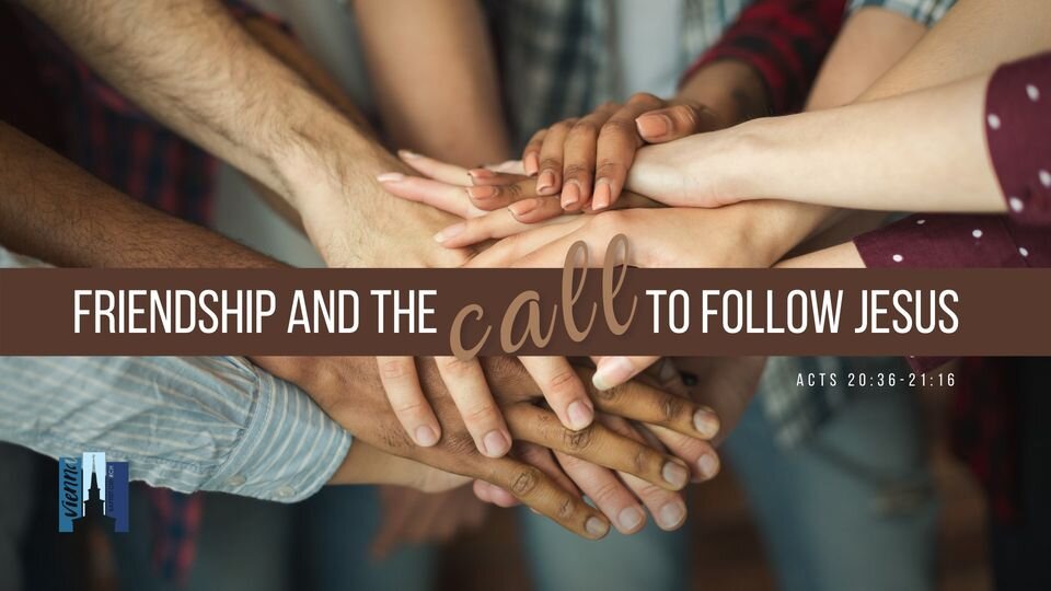 "Friendship and the Call to Follow Jesus” March 28, 2021 