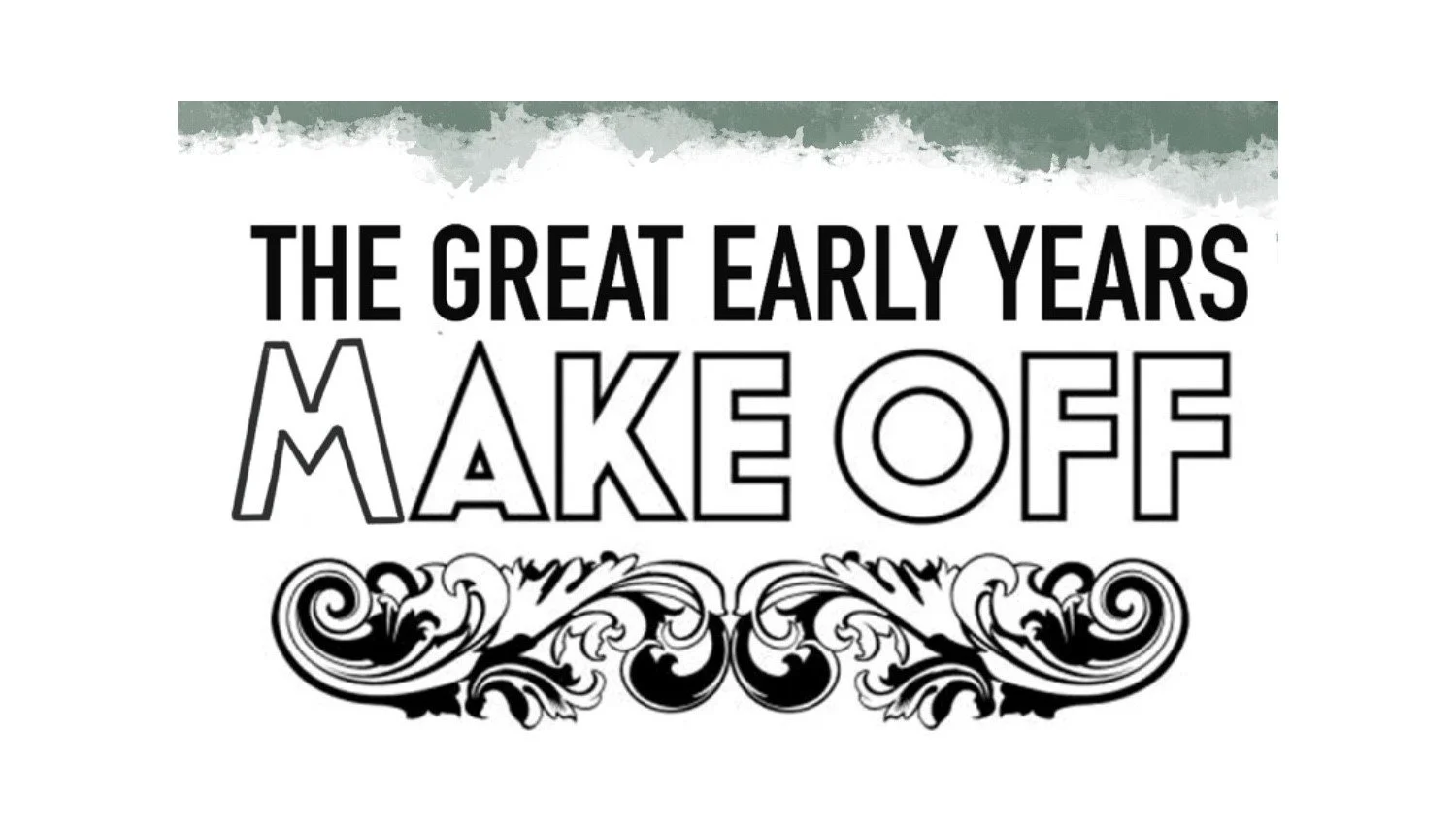 The Great Early Years Make Off...