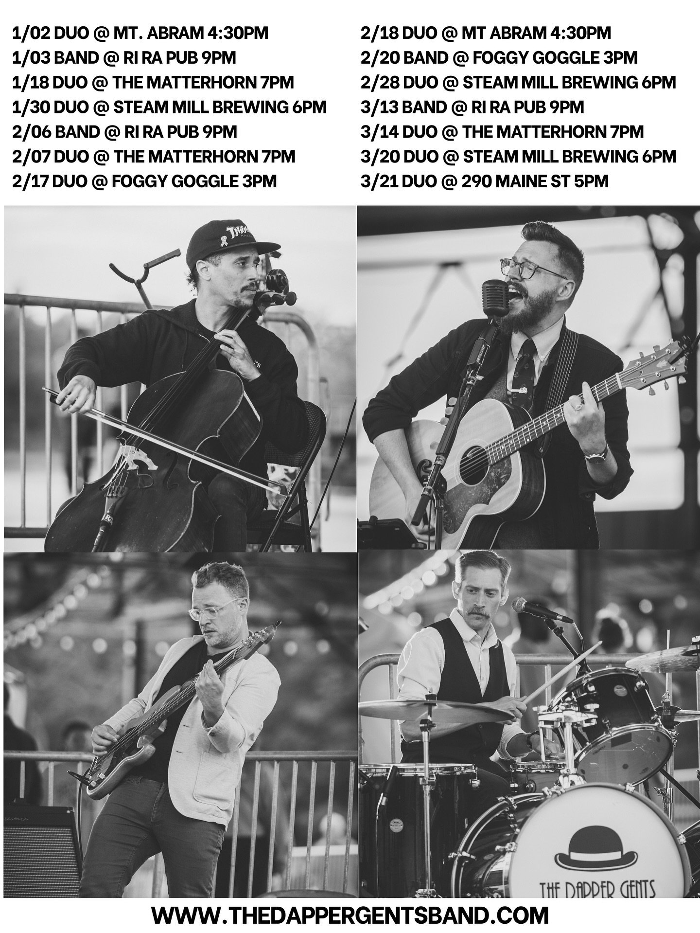 Winter is upon us. 

1/02 Duo @mtabramskiarea 4:30pm
1/03 Band @riraportland 9pm
1/18 Duo @matterhornskibar 7pm
1/30 Duo @steammillbrewing 6pm
2/06 Band @ Ri Ra Pub 9pm
2/07 Duo @ The Matterhorn 7pm
2/17 Duo @foggygogglemaine 3pm
2/18 Duo @ Mt Abram 