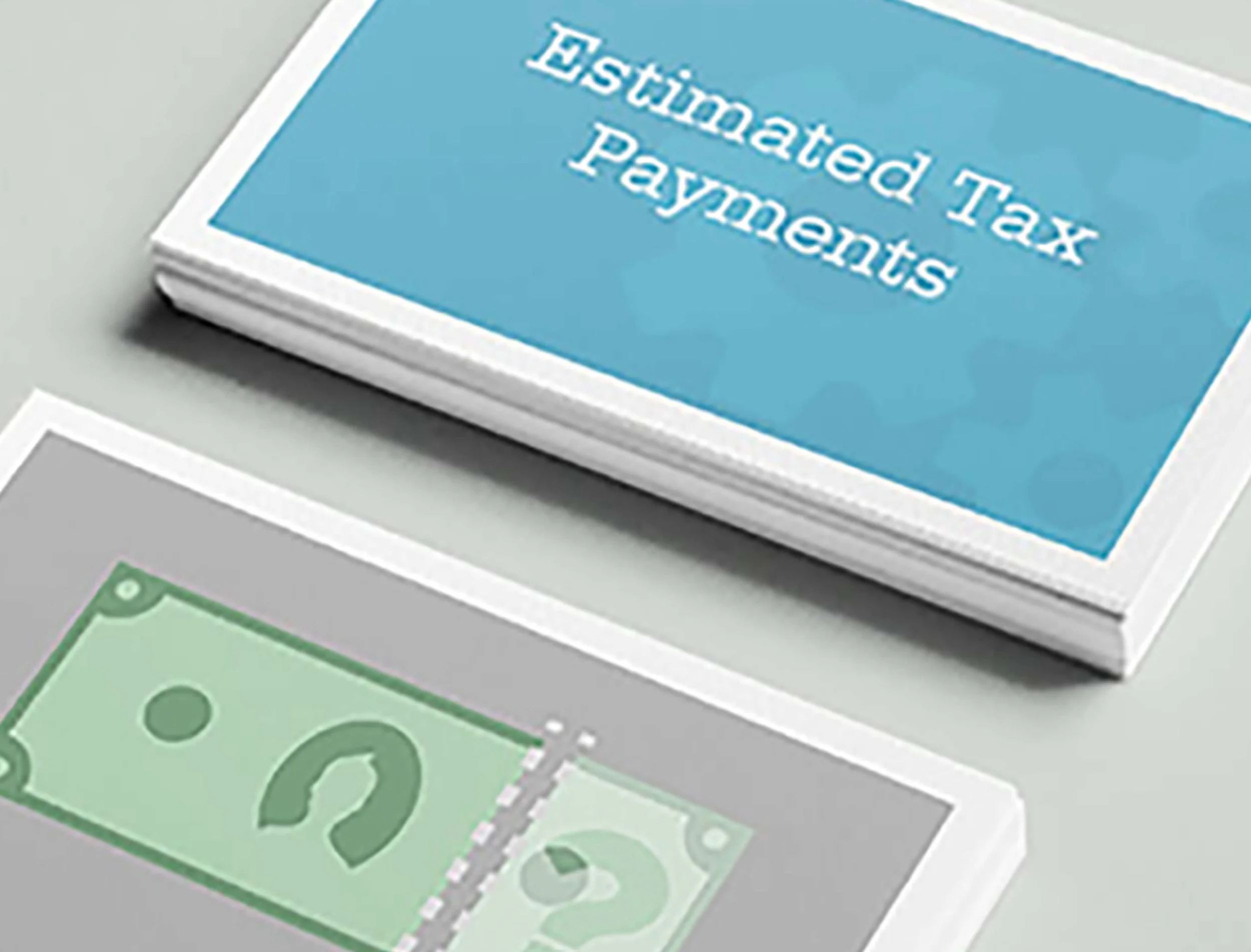 You May Need to Make Estimated Tax Payments If…