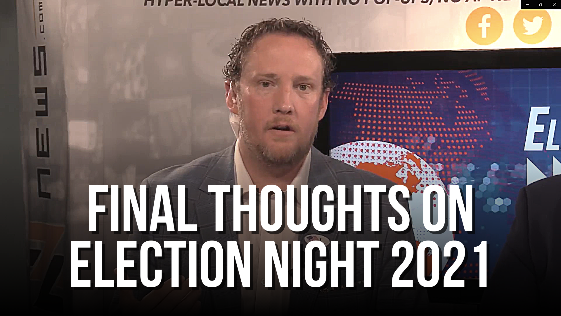 Final Thoughts on Election Night 2021 - Election Rant