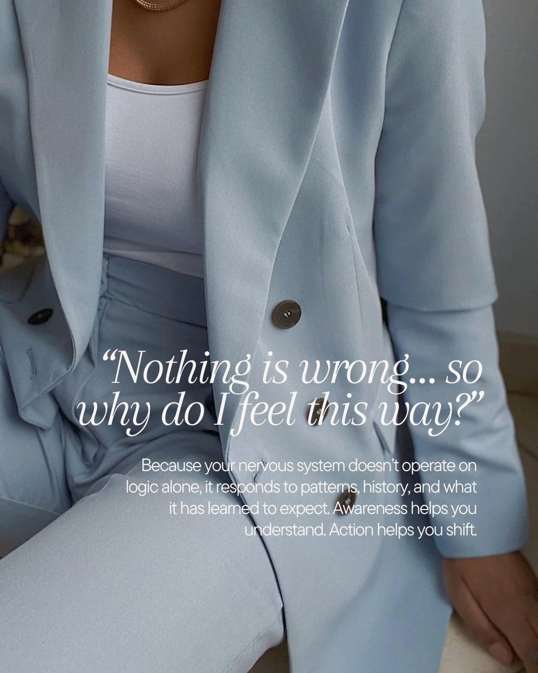 &ldquo;Nothing is wrong&hellip; so why do I feel this way?&rdquo;

It&rsquo;s a question we hear often.
And the answer isn&rsquo;t always found in logic.

Your nervous system doesn&rsquo;t operate on what should make sense.
It responds to patterns, p