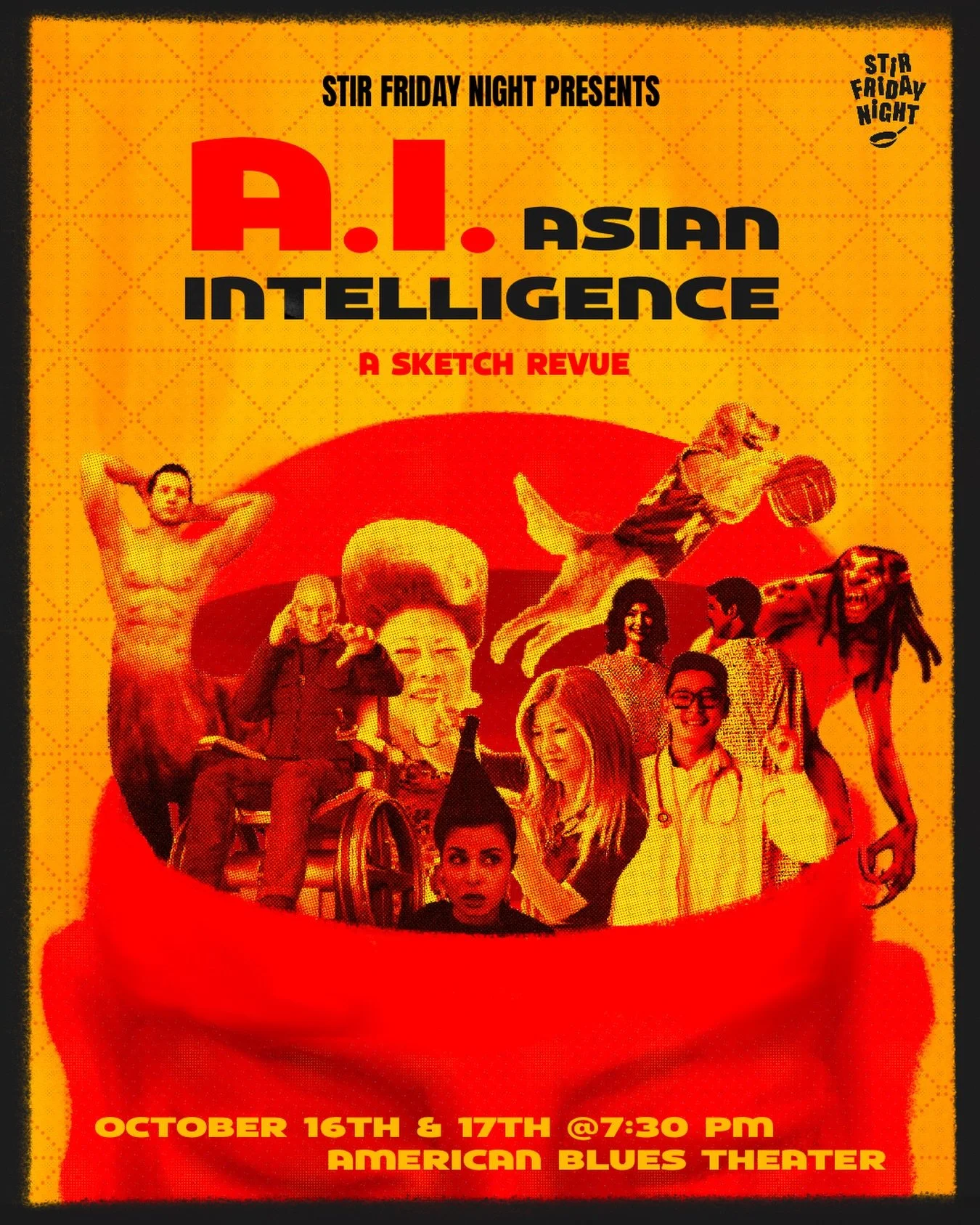 WE HAVE A SHOW TITLE!

Stir Friday Night Presents:

A.I. Asian Intelligence 

This FRIDAY 10/16 AND SATURDAY 10/17 
7:30

COME THROUGH!
American Blues Theater

https://americanblues.wufoo.com/forms/zivbjvp0uzp2bv/

#livetheater #thingstodoinchicago #