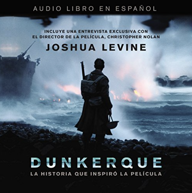 Joshua-Levine-Dunkerque-Spanish-Audiobook-Audiolibro-directed-by-Rene-Veron.png