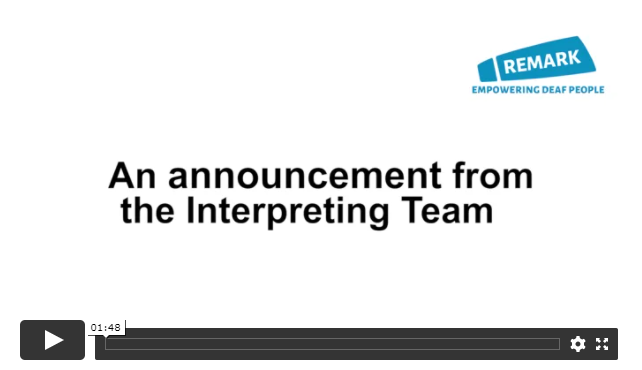 Remark! Interpreting services also remain available.