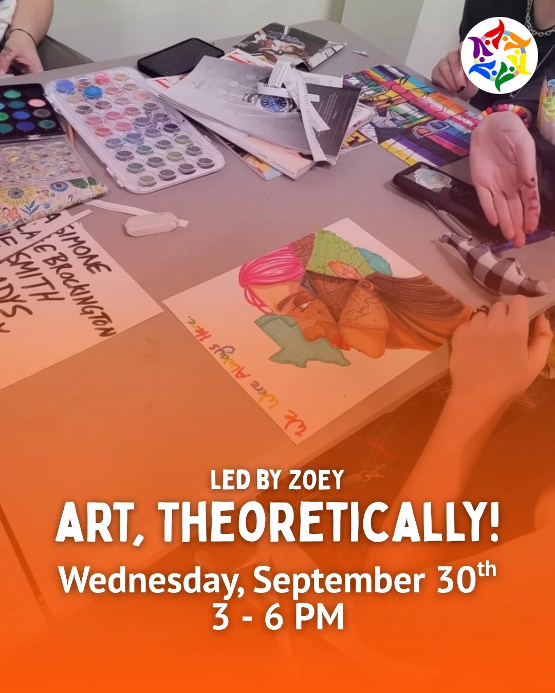 TODAY, September 30th, from 3:00 - 6:00 PM for a youth-led activity about art, art theory, and channeling creative energy! Special thanks to Zoey for designing the program and sharing her gifts with us!⁠ 🎨🖌⁠
⁠
Open to LGBTQIA+, questioning, and all