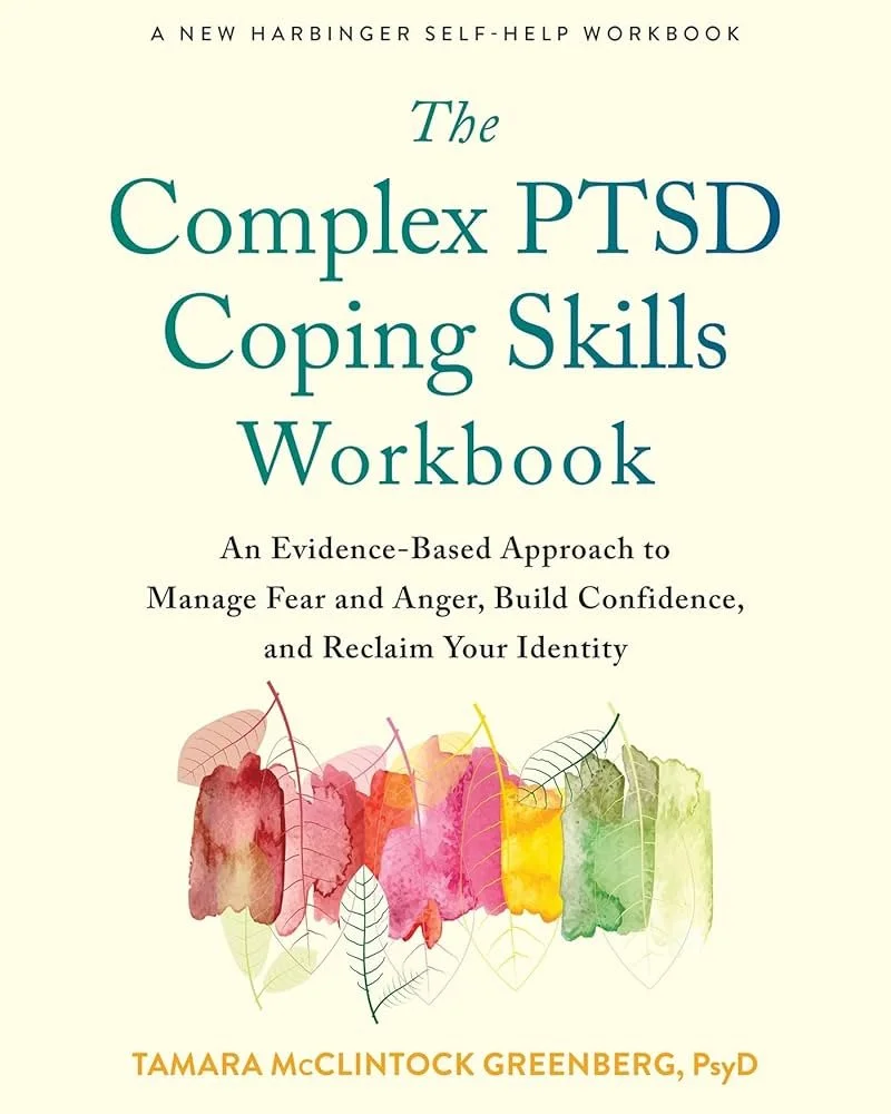 Complex PTSD Coping Skills Workbook, The