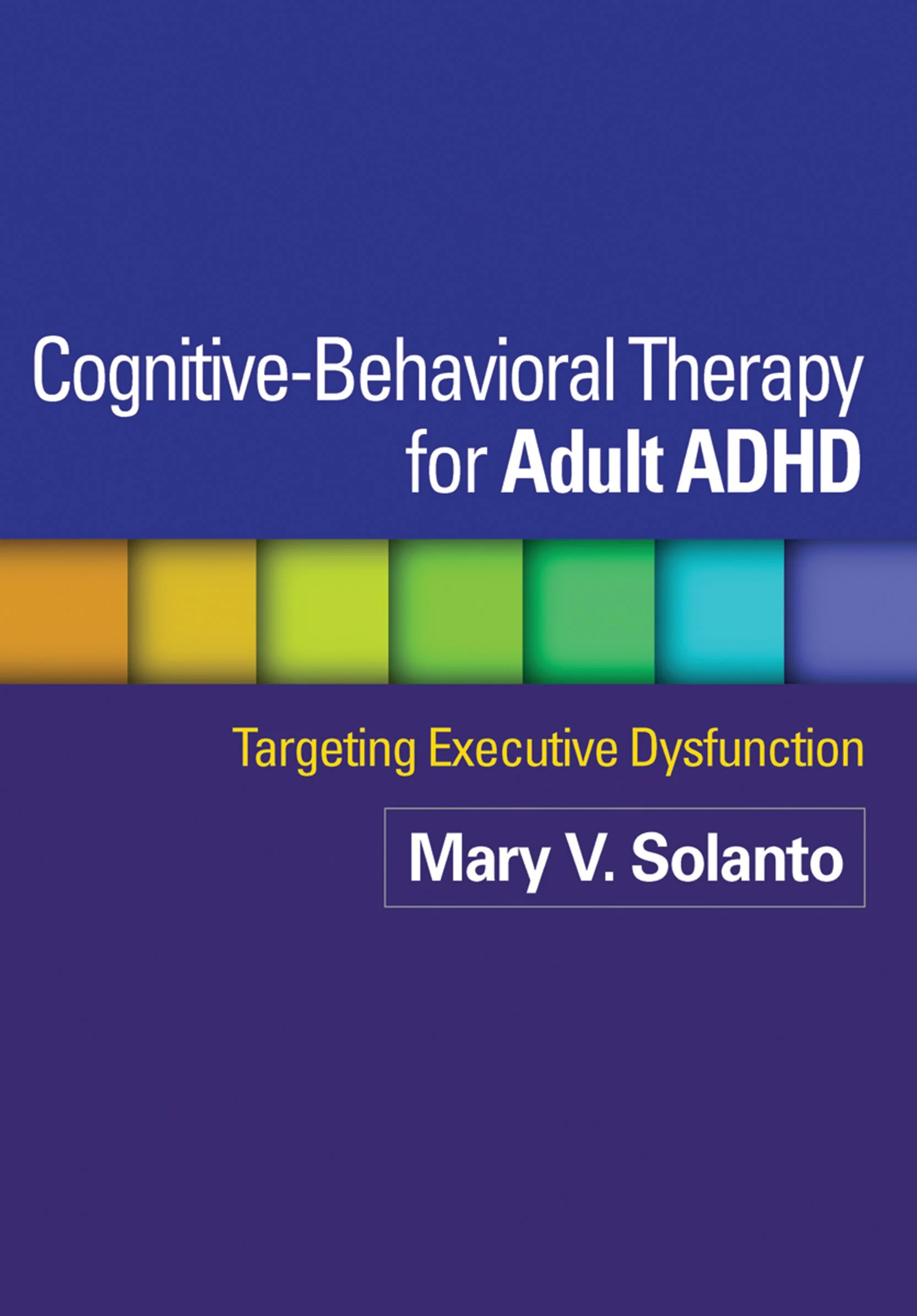 Cognitive Behavioral Therapy for Adult ADHD