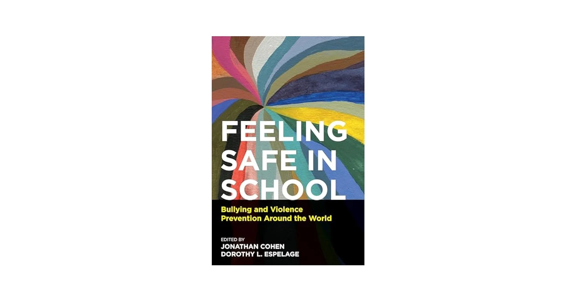 Feeling Safe in School: Bullying and Violence Prevention Around the World
