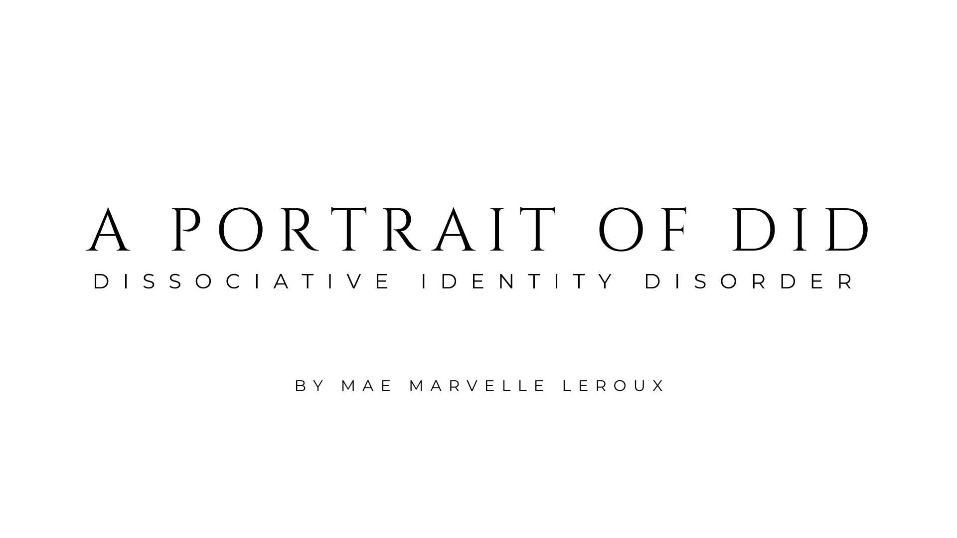 A Portrait of DID Dissociative Identity Disorder
