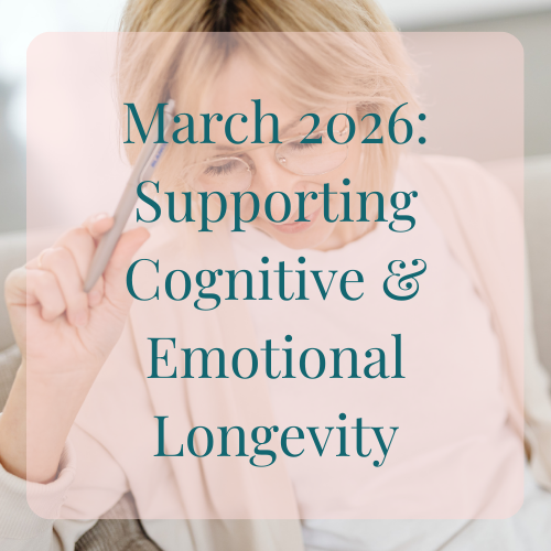Supporting Cognitive &amp; Emotional Longevity