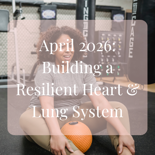 April 2026: Building a Resilient Heart &amp; Lung System