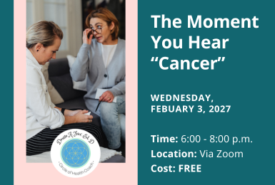 The Moment You Hear “Cancer”
