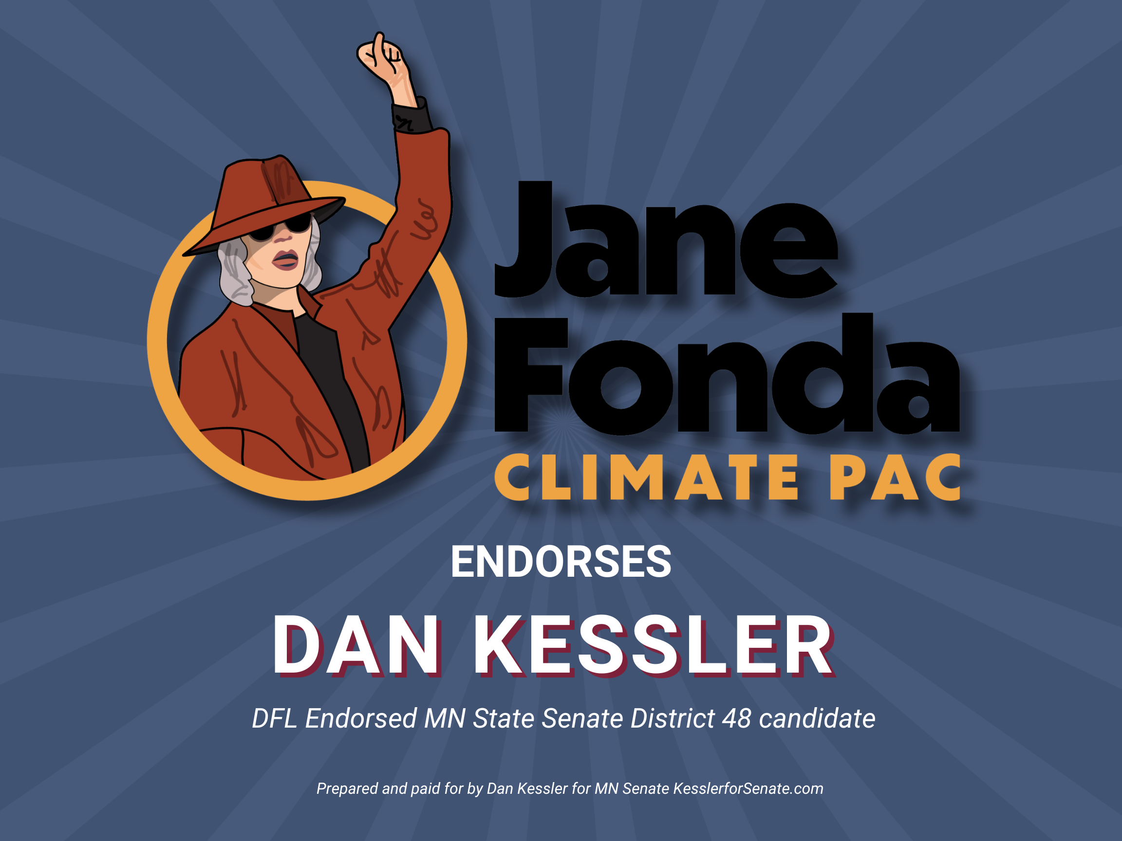 Campaign poster with an illustration of a woman wearing a brown hat and sunglasses, raising one arm with a clenched fist. The poster text reads: 'Jane Fonda Climate PAC Endorses Dan Kessler, DFL Endorsed MN State Senate District 48 candidate. Prepare