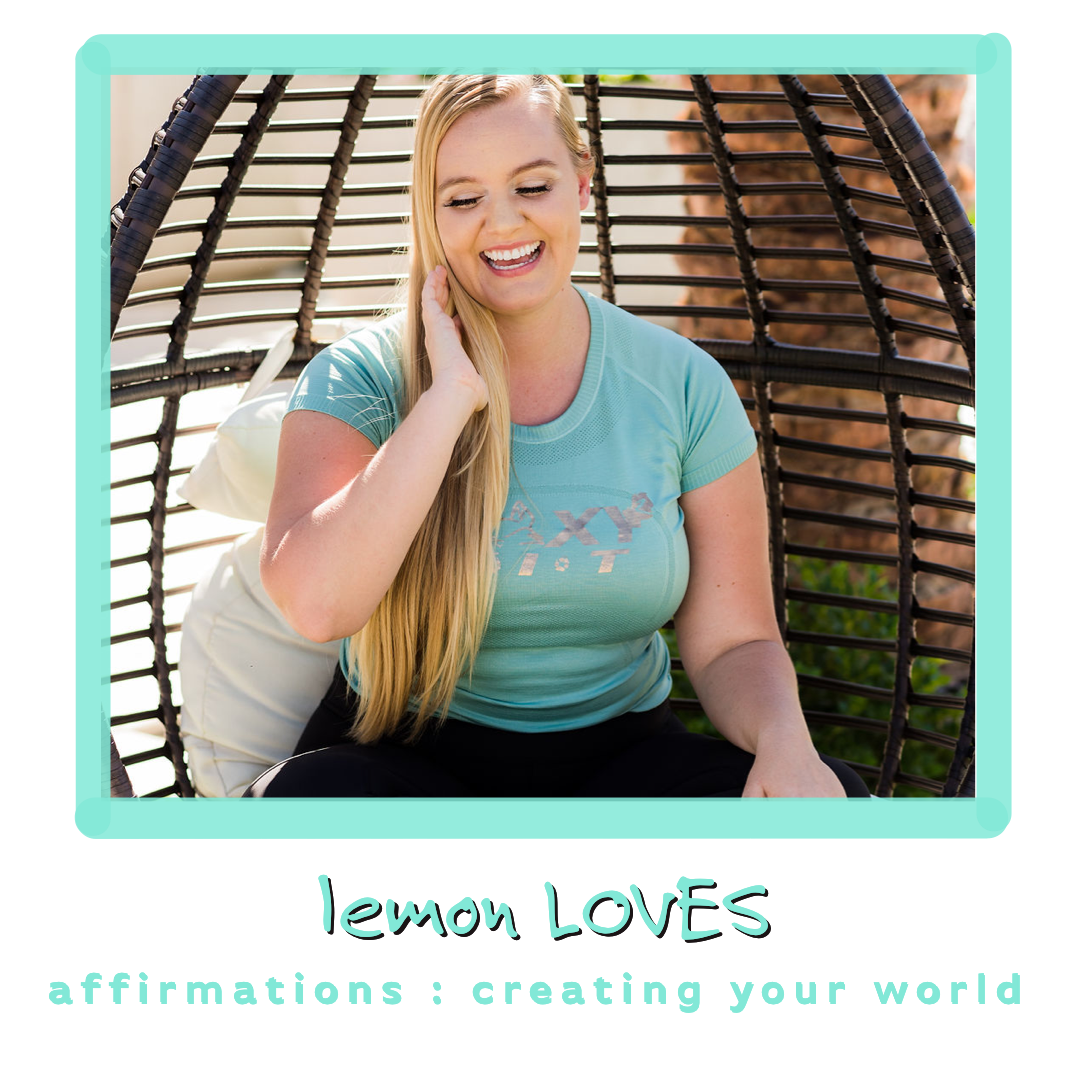 affirmations : creating your world