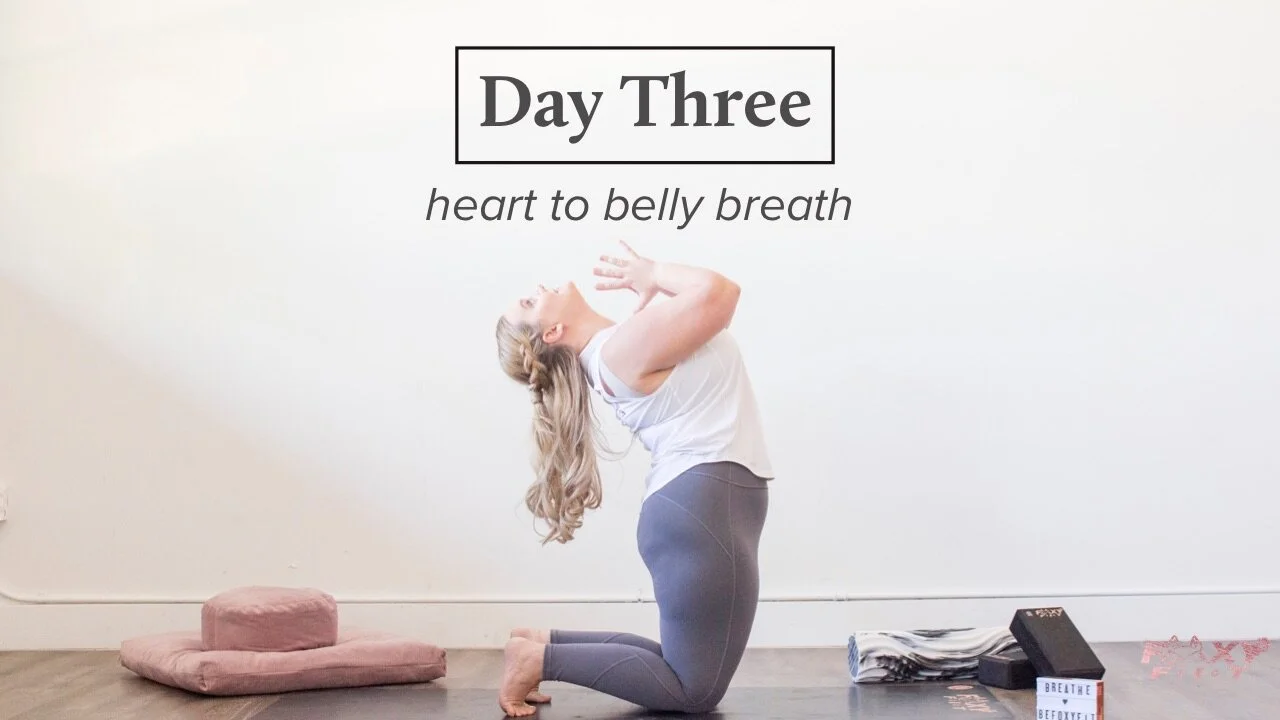 Well + Being Day Three: Heart to Belly Breath