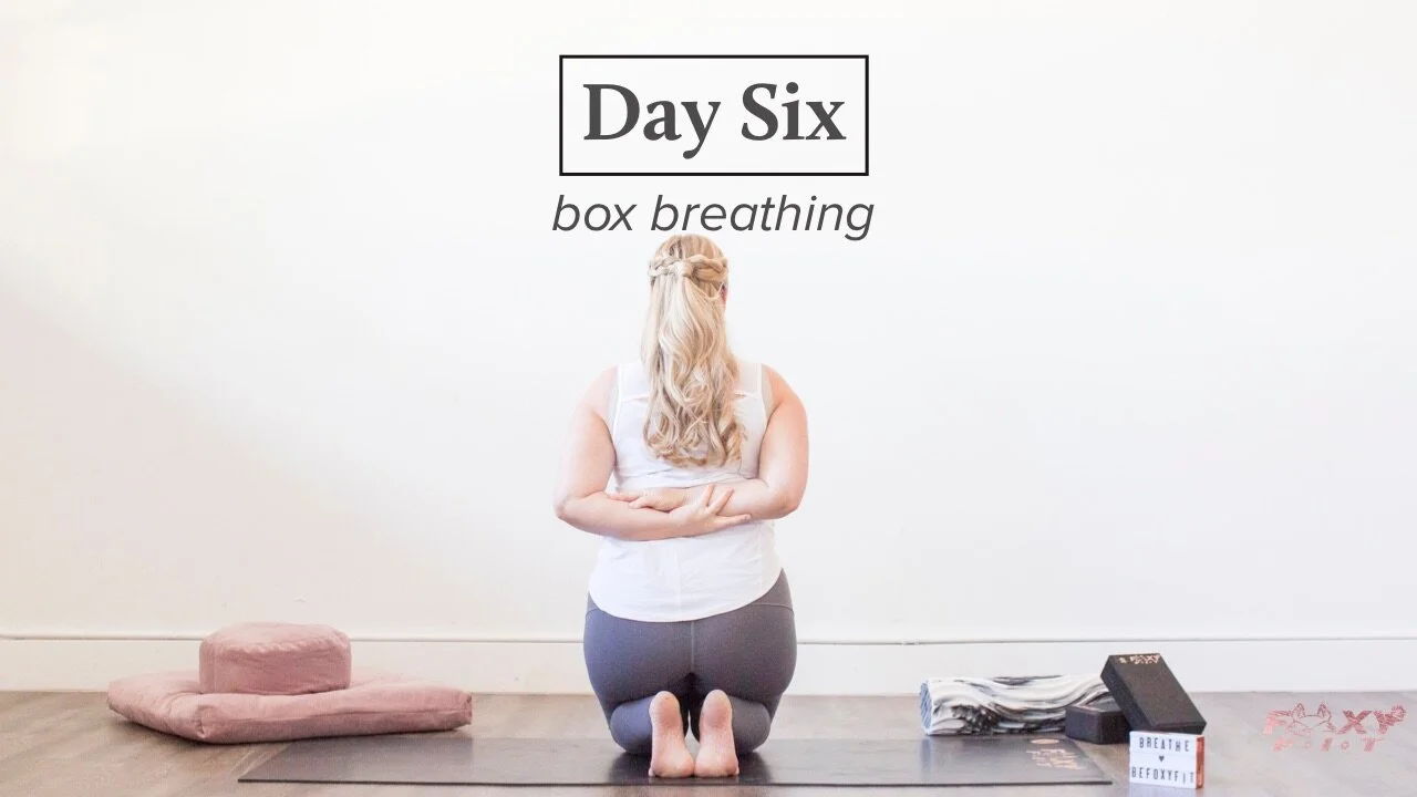 Well + Being Day Six: Box Breathing