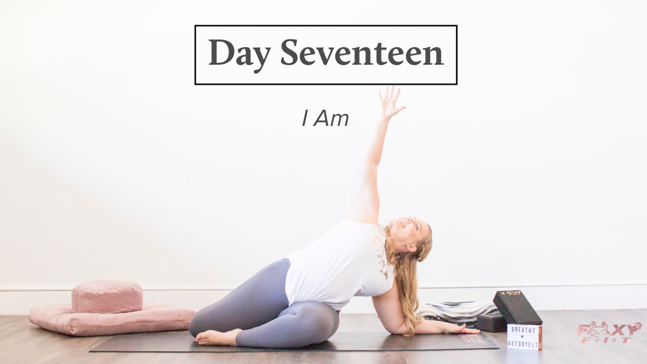 Well + Being Day Seventeen: Creating an I Am Affirmation