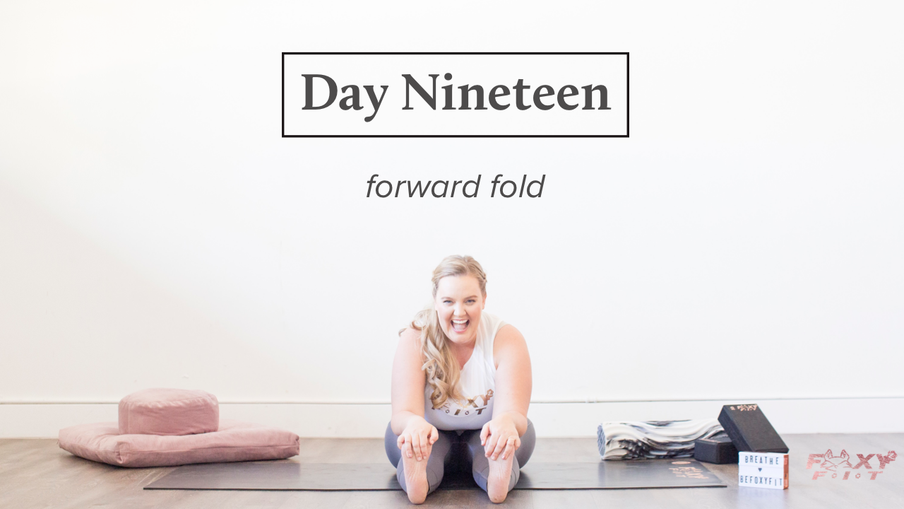 Well + Being Day Nineteen: Forward Fold