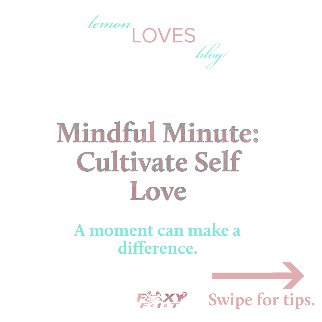 self love (even when you don’t feel lovable)