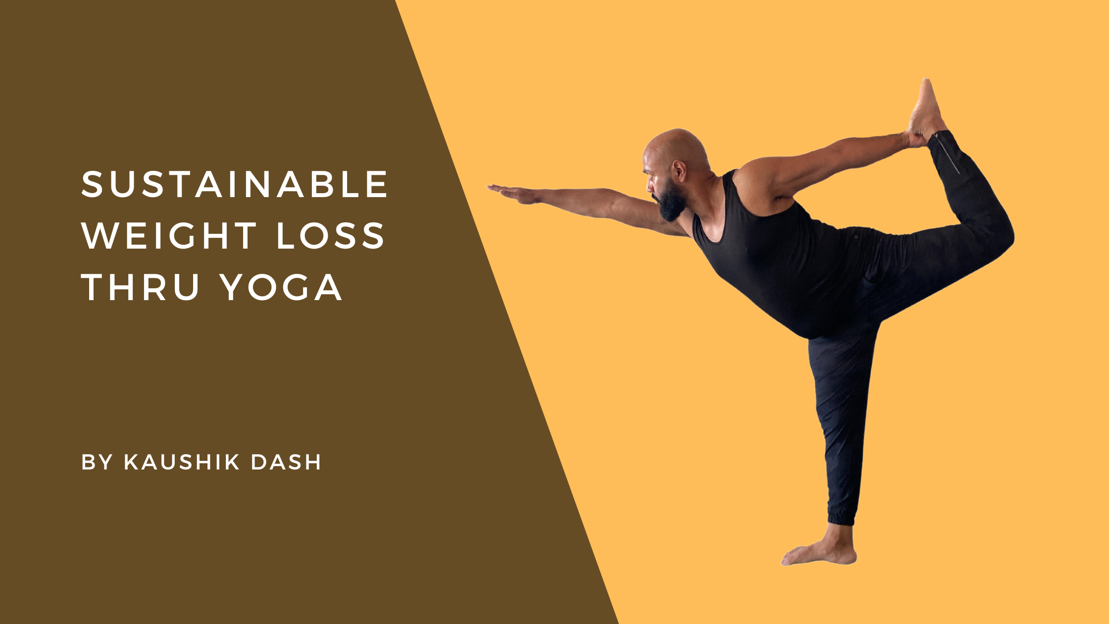 Sustainable Weight Loss Through Yoga by Kaushik Dash