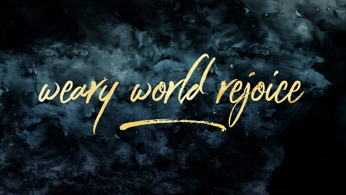 Weary World Rejoice